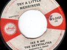 IKE BENNET & CRYSTALITES - TRY A LITTLE MERRINESS - ISLAND