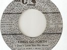 KINGS GO FORTH I Dont Love You No More Get A Feeling MR C's  NORTHERN SOUL  FUNK