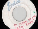 LEROY SMART - SO MEAN TO ME / PIONEERS - DECEIVER - ESTICK JA BLANK