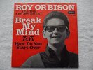 ROY ORBISON - BREAK MY MIND - BEAT - POP -  LONDON  ORIGINAL D 1969 - 7