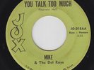 MIKE & THE DEL RAYS You Talk Too Much 45 on Jox TX chicano R&B HEAR