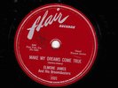 78 RPM Elmore James FLAIR 1031 Make My Dreams Come True BLUES 1953*