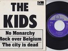 The KIDS  * No Monarchy * 1977 Belgian PUNK KBD 45 * Listen