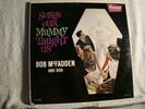 LP- BOB McFADDEN AND DOR - SONGS OUR MUMMY TAUGHT US - DG -BLACK LAB-ORIG-HORROR
