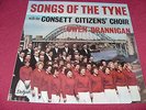 Consett Citizens Choir & Owen Brannigan:  Songs of the Tyne 1964  EX+  LP 1B/1B