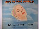 SAM 'THE MAN' TAYLOR: Out Of This World LP (Mono, yellow label original, 2 neat