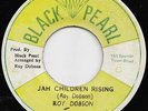 ROY DOBSON  JAH CHILDREN RISING  JA ORIG  JA ISS ONLY IN DEMAND ROOTS MONSTER