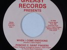 Modern Soul Boogie 45 PONCHO C. SAINT FINGERS When I Come Knocking GREASY HEAR