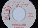 Modern Soul 45 SCARBROOUGH Make Love To You EJ SCARBROUGH VG++ HEAR