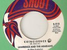 LAWRENCE & THE ARABIANS Coincidence SHOUT PHILLY NORTHERN SWEET SOUL 45