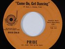 Funk Latin Disco 45 PRIDE Come On, Get Dancing DISCO RECORD CO., INC VG++ HEAR