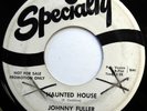 JOHNNY FULLER 45 Haunted House / Mighty Hand PROMO Halloween R&B Rocker w4085