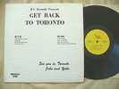 THE BEATLES- GET BACK TO TORONTO RARE EARLY BOOT B/C RECORDS non TMOQ TAKRL VG+
