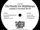 Da Hoodz Uv Mizbhavya - Suckaz In Da Mud EP Vinyl 12