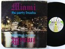 MIAMI The Party Freaks LP on Drive