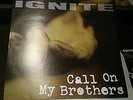 LP  Ignite ?– Call On My Brothers,1995 Conversion Records ?– CR022