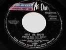 ORIGINAL NORTHERN SOUL GIRL GROUP SPECTOR 45 FLORENCE DEVORE PHI-DAN KISS ME NOW