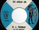 D.J. THOMAS & DOUBTERS 45 Go Ahead On / But.. POPCORN Blue Eyed Soul PROMO e1849