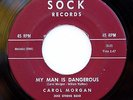 HEAR Carol Morgan 45 Man Is Dangerous/Fooling SOCK 101 M- northern soul popcorn