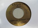 DUSTY WILSON Can't Do Without You 45 BRONSE northern soul RARE VG+ nice