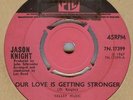 JASON KNIGHT*OUR LOVE IS GETTING STRONGER*SOUL*MOD*DANCER*LISTEN TO IT