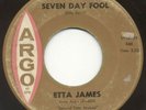 R&B/NORTHERN SOUL 45 Etta James - Seven Day Fool b/w It's Too Soon to Know HEAR