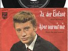 JOHNNY HALLYDAY „JA, DER ELEFANT (WAP-DAU-WAP)/ABER NUR MIT DIR (DANCE THE MESS.