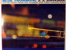 J. J. JOHNSON-BLUE TROMBONE-RECORD SELDOM PLAYED, NO WEAR