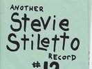 STEVIE STILETTO-Another Stevie Stiletto Record #12 7