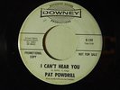 Pat Powdrill 45 DO IT / I CAN'T HEAR YOU   Downey 139 VG+