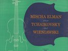 Mischa Elman - Plays Tchaikovsky & Wieniawski - RCA Victor LM 1740