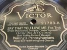 78 RPM FRED WARING PENNSYLVANIANS Say That You Love Me VICTOR 21783 M