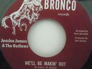 JESSICA JAMES & THE OUTLAWS - We'll Be Makin Out   7