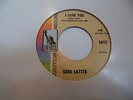 Gene Latter - I Love You / Sign On The Dotted Line - 7