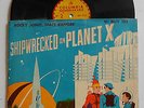 Rocky Jones Space Ranger Shipwrecked on Planet X 78rpm Columbia MJV-155 SciFi TV