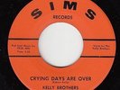 Northern Soul 45 - Kelly Brothers - Crying Days Are Over - Sims - VG++ mp3
