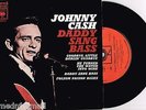 JOHNNY CASH - DADDY SANG BASS - RARE 7