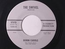 ROBIN CAROLE: The Swivel / Sweet Memories 45 rare Oldies