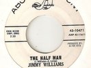 JIMMY WILLIAMS The Half Man I Gave My Love A Cherry ABC PROMO NORTHERN SOUL 45
