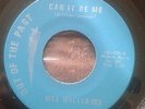 MEL WILLIAMS CAN IT BE ME OUT OF THE PAST LABEL
