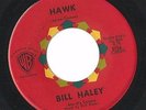 BILL HALEY    HAWK / CHICK SAFARI 45 VG++ Soul POPCORN R&B USA ORIG ISSUE *HEAR