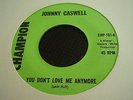 JOHNNY CASWELL;YOU DON'T LOVE ME ANYMORE/   