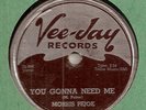 MORRIS PEJOE YOU GONNA NEED ME VEE JAY 78 OBSCURE CHICAGO BLUESMAN