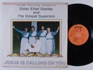 SISTER ETHEL STANLEY Jesus Is Calling On You CHAMP LP gospel funk VG++ HEAR
