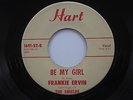 FRANKIE ERVIN Be My Girl Some Other Guy Hart Doo Wop The Shields 45 HEAR