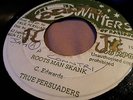 TRUE PERSUADERS - ROOTS MAN SKANK / WRITERS OF RASTAFARI 7