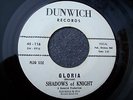SHADOWS OF KNIGHT--GLORIA / DARK SIDE--DUNWICH 116--EARLY WHITE LABEL PROMO