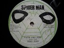 TONY TUFF - FAITH LIKE JOB / SPIDER MAN 12