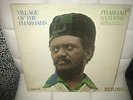 PHAROAH SANDERS - VILLAGE OF THE PHAROAHS USA SPIRITUAL JAZZ LP IMPULSE AS-9254