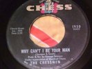 Rare Chess R&B Northern Soul 45 The Chessmen Why Can't I Be Your Man HEAR